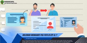 Read more about the article Bolehkah Mengganti Pas Foto di KTP-el ? Begini Aturannya Sesuai Permendagri